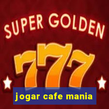 jogar cafe mania