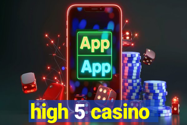 high 5 casino