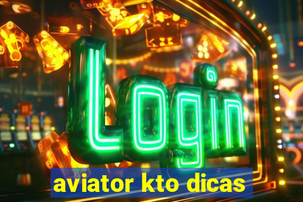 aviator kto dicas