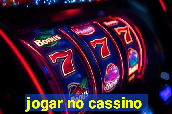 jogar no cassino