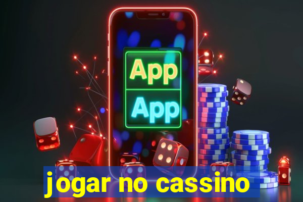 jogar no cassino