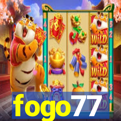 fogo77