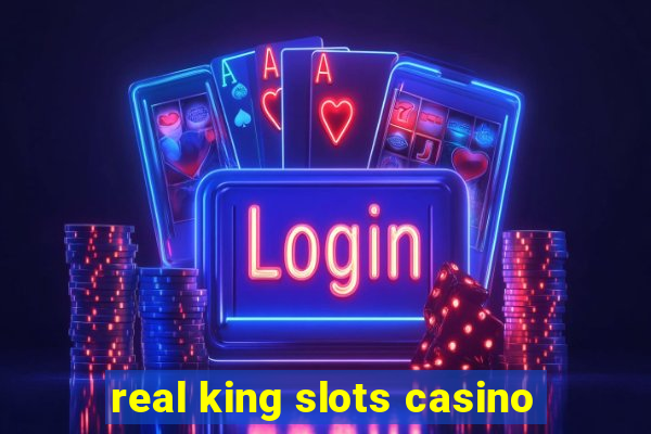 real king slots casino