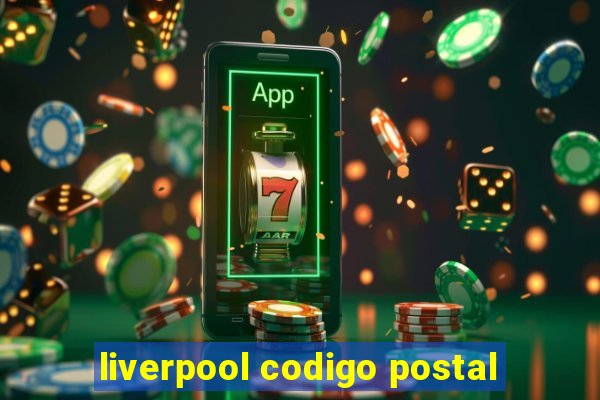 liverpool codigo postal