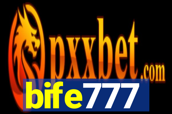 bife777