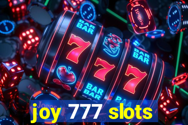 joy 777 slots