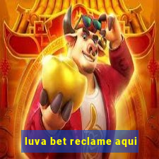 luva bet reclame aqui