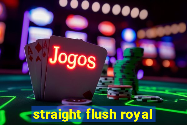 straight flush royal