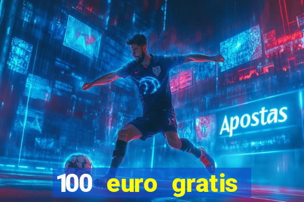 100 euro gratis casino bonus