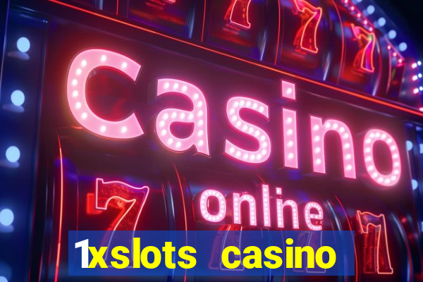 1xslots casino официальный сайт вход