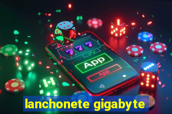 lanchonete gigabyte