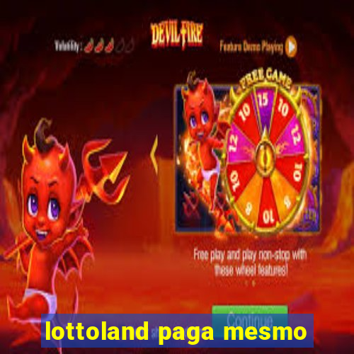 lottoland paga mesmo