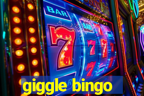 giggle bingo