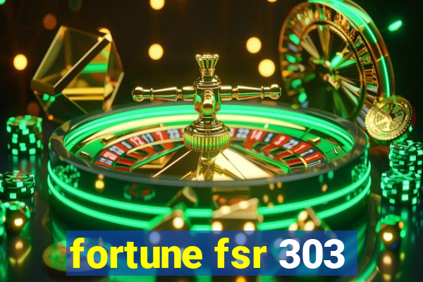 fortune fsr 303