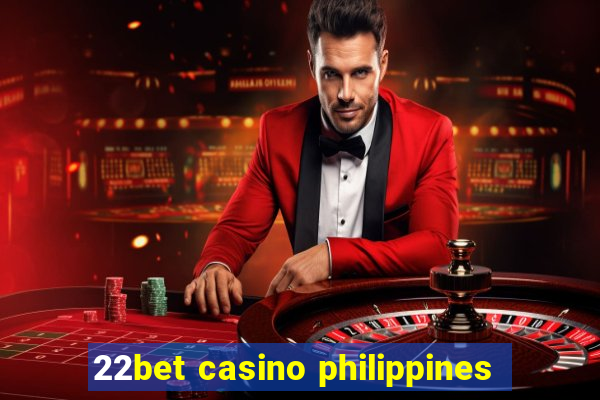 22bet casino philippines