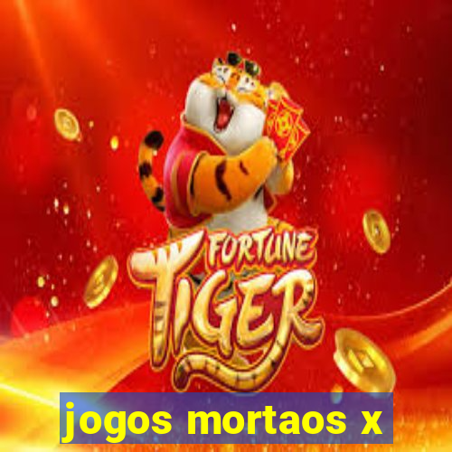 jogos mortaos x