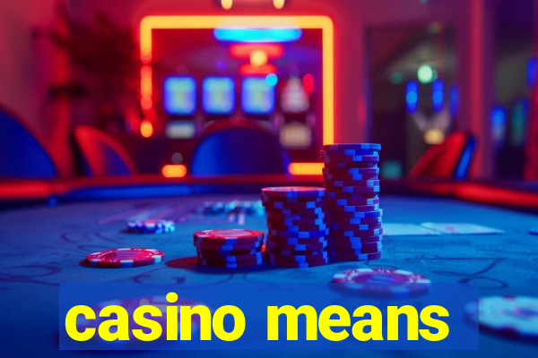 casino means