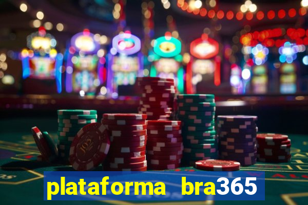 plataforma bra365 é confiável