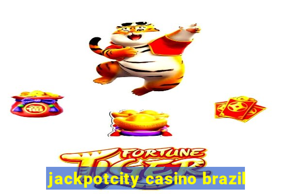 jackpotcity casino brazil