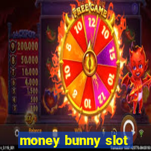 money bunny slot