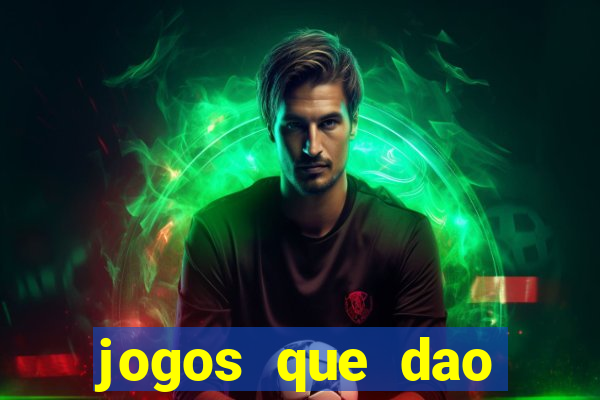 jogos que dao dinheiro sem deposito