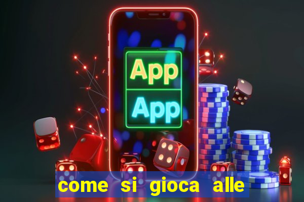 come si gioca alle slot machine