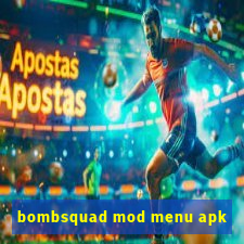 bombsquad mod menu apk