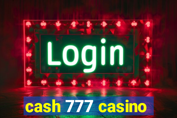 cash 777 casino