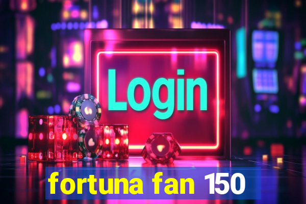 fortuna fan 150