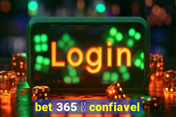 bet 365 茅 confiavel