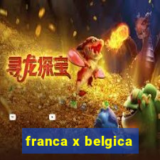 franca x belgica