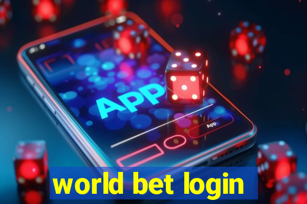 world bet login