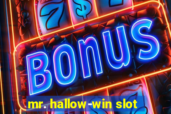 mr. hallow-win slot