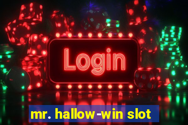 mr. hallow-win slot