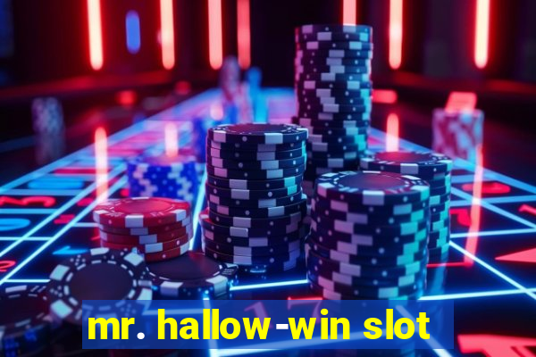 mr. hallow-win slot