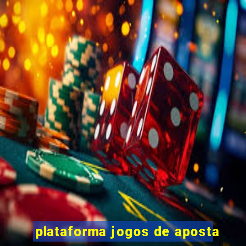 plataforma jogos de aposta