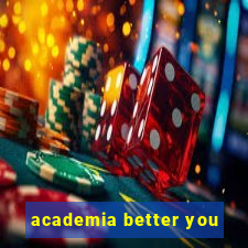 academia better you