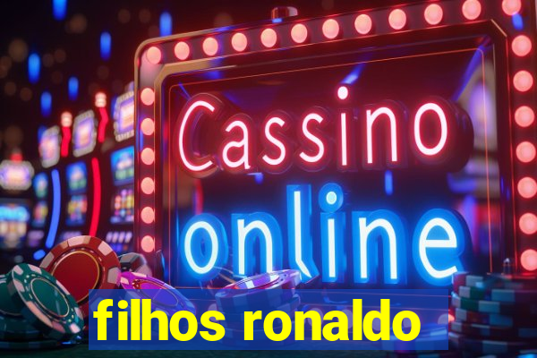 filhos ronaldo