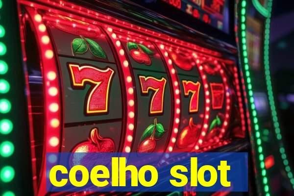 coelho slot