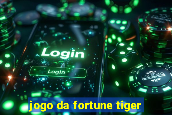 jogo da fortune tiger