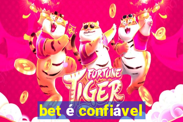 bet é confiável