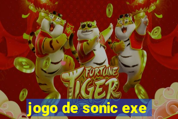 jogo de sonic exe