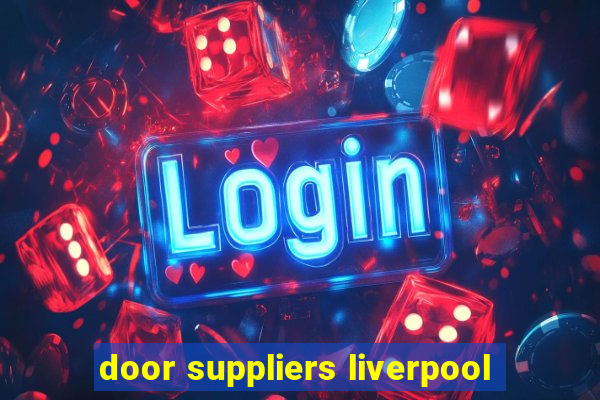 door suppliers liverpool