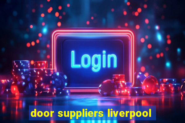 door suppliers liverpool