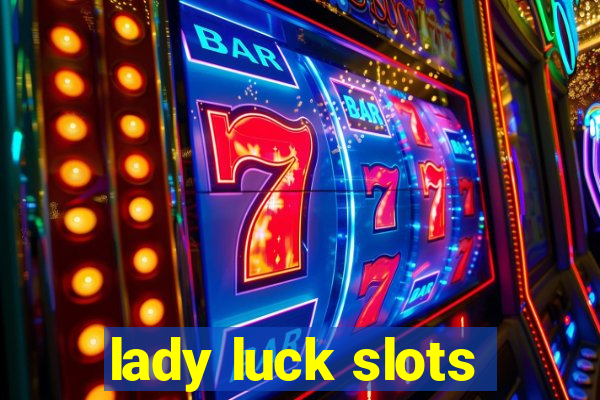 lady luck slots