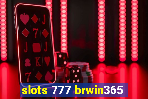 slots 777 brwin365