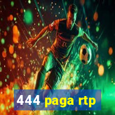 444 paga rtp