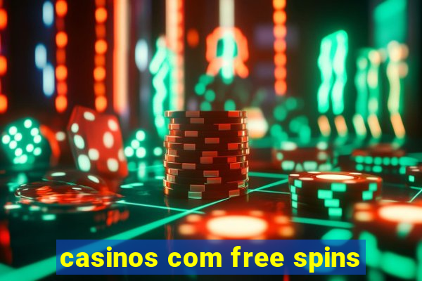 casinos com free spins