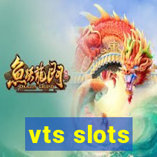 vts slots