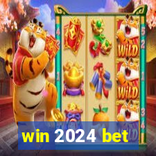 win 2024 bet